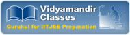 Vidyamandir Classes Engineering Entrance institute in Noida