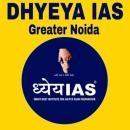 Dhyeya IAS Residential Academy Exam Coaching institute in Noida