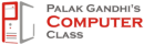 Palak Gandhi Computer Classes Computer Training Institutes institute in Ahmedabad