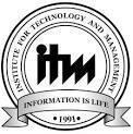 Photo of ITM(INSTITUTE FOR TECHNOLOGY AND MANAGEMENT)